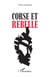 Corse et rebelle