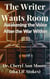 The Writer Wants Room: Awakening the Voice After the War Within - Short reads by Cheryl, #1