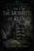 The Scar of the Miniature, Vol.2: The Architects of Ruin - The Scar of the Miniature, #2