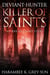 Deviant-Hunter, Killer of Saints - Eve of Light: Deviant-Hunter, #2