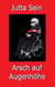 Arsch auf Augenhöhe