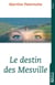 Le destin des Mesville - Roman familial