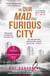 In Our Mad and Furious City - Winner of the International Dylan Thomas Prize