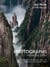 Photographs from the Edge - A Master Photographer's Insights on Capturing an Extraordinary World