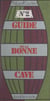 Guide de la bonne cave (2)
