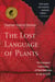 The Lost Language of Plants - The Ecological Importance of Plant Medicine to Life on Earth
