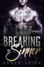 Breaking the Sinner - The Breaking Series, #3