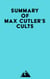 Summary of Max Cutler's Cults