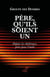 Père, qu'ils soient un