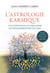 L'Astrologie karmique - Un guide pour accompagner les métamorphoses de l'âme