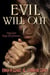 Evil Will Out