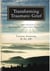 Transforming Traumatic Grief: Six Steps to Move From Grief to Peace After the Sudden or Violent Death of a Loved One