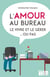 L'amour au bureau - Le vivre et le gérer... Ou pas