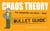 Chaos Theory: Bullet Guides