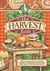 The Harvest Table - Welcome Autumn with Our Bountiful Collection of Scrumptious Seasonal Recipes, Helpful Tips and Heartwarming Memories