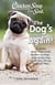 Chicken Soup for the Soul: The Dog's Done It Again! - 20 Stories About Those Goofy, Mischievous Dogs - from Chicken Soup for the Soul: The Dog Really Did That?