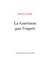 La Guérison par l'esprit - Mesmer, Mary Baker-Eddy, Sigmund Freud