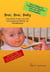 Brei, Brei, Baby - Das beste Essen von Beginn der Schwangerschaft bis zur Familienkost