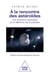 À la rencontre des astéroïdes - Les missions spatiales et la défense de la planète