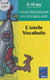 L'oncle Vocabulo - 8-10 ans, pour progresser en vocabulaire
