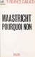 Maastricht, pourquoi non