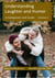 Understanding Laughter and Humor: A Companion and Guide, Volume 3 - ULaH Companion and Guide, #3