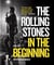 The Rolling Stones In the Beginning - With unseen images