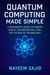 Quantum Computing Made Simple