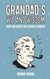 Grandad's Wit and Wisdom - Quips and Quotes for Glorious Grandpas