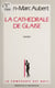La Compagnie des glaces : La Cathédrale de glaise