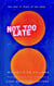 Not Too Late - Purloin Like a Poet, #2