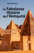 La fabuleuse histoire de l'Antiquité - Des Grandes Pyramides à la chute de l'Empire romain