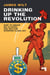 Drinking Up the Revolution - How to Smash Big Alcohol and Reclaim Working-Class Joy