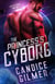 The Princess's Cyborg - Galactic Storm, #5