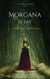 Morgana le Fay & The Legend Of The Sorceress Of Avalon