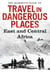 The Mammoth Book of Travel in Dangerous Places: East and Central Africa