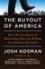 The Buyout of America - How Private Equity Is Destroying Jobs and Killing the American Economy