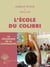 L'école du Colibri - La pédagogie de la coopération