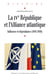La Quatrième République et l'Alliance atlantique - Influence et dépendance, 1945-1958