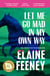 Let Me Go Mad in My Own Way - The new novel about family history, love and second chances from the Booker Prize longlisted author