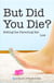 But Did You Die? - I Just Want to Pee Alone, #5