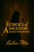Echoes of Ancestors - First Series, #1