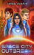 Space City Outbreak - Space City, #3