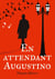 En attendant Augustino - Une piecette en six saynètes