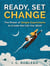 Ready, Set, Change: The Power of Simple Experiments to Create the Life You Want - Master Your Mind, Revolutionize Your Life, #5
