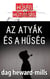 Az Atyák És A Hűség