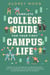 Complete College Guide for Your First Campus Life: Master Living, Socializing, and Studying within Your First Semester without Feeling Overwhelmed - College Entrance and Study Guides Book