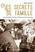 Les secrets de famille - Quand héritages invisibles et fantômes du passé se dévoilent