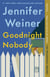 Goodnight Nobody - A Novel