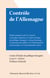 Contrôle de l'Allemagne - Études préparées par le Council on foreign relations, le Centre d'études de politique étrangère, le Royal Institute of international affairs et le Nederlandsch Genootschap voor internationale zaken.